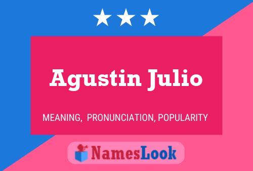 Agustin Julio Name Poster