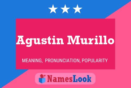 Agustin Murillo Name Poster