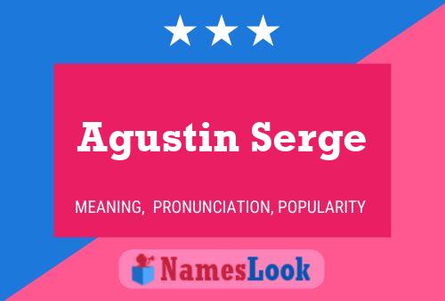 Agustin Serge Name Poster