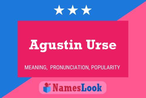 Agustin Urse Name Poster