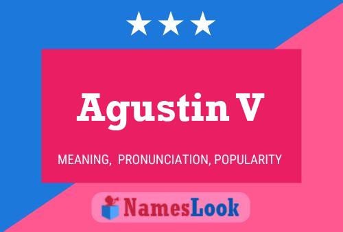 Agustin V Name Poster