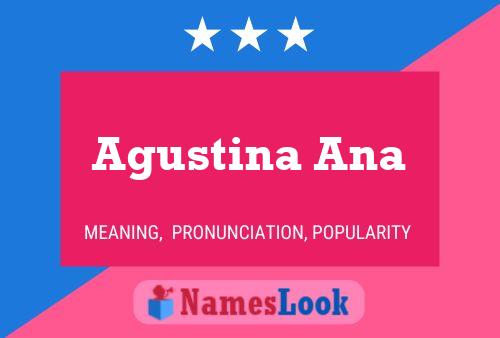 Agustina Ana Name Poster