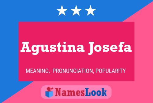 Agustina Josefa Name Poster