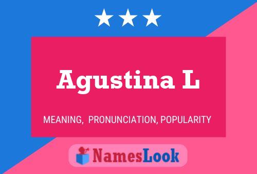 Agustina L Name Poster