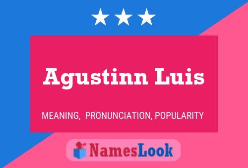 Agustinn Luis Name Poster