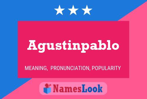 Agustinpablo Name Poster