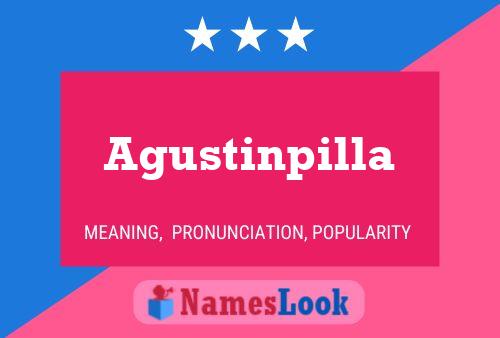 Agustinpilla Name Poster