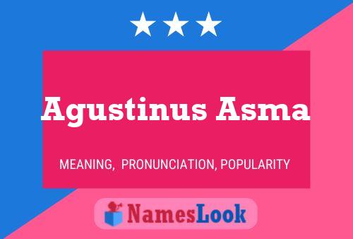 Agustinus Asma Name Poster