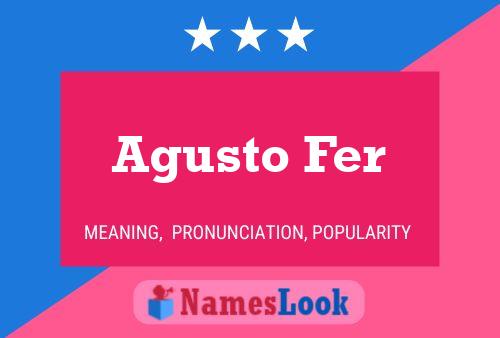 Agusto Fer Name Poster