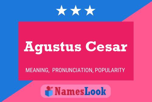 Agustus Cesar Name Poster