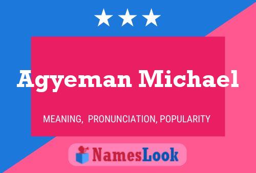 Agyeman Michael Name Poster