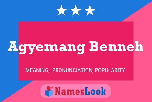 Agyemang Benneh Name Poster