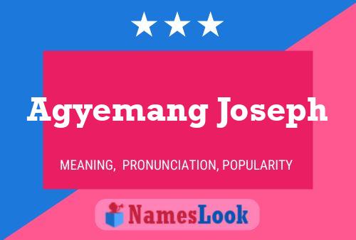 Agyemang Joseph Name Poster