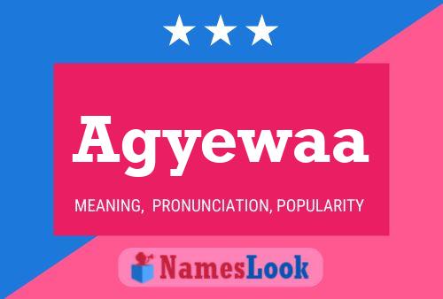 Agyewaa Name Poster