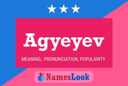 Agyeyev Name Poster