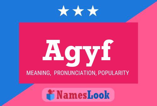 Agyf Name Poster