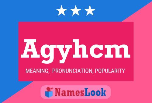 Agyhcm Name Poster