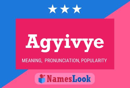 Agyivye Name Poster