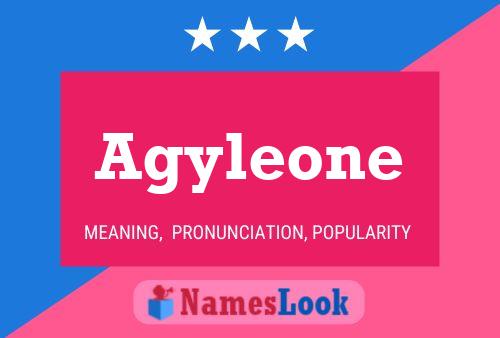 Agyleone Name Poster