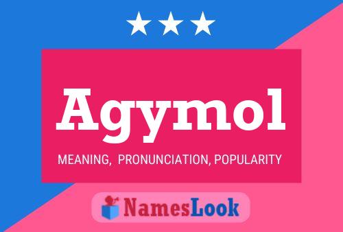 Agymol Name Poster