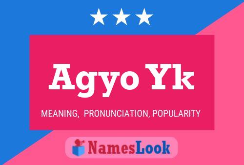 Agyo Yk Name Poster