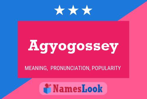 Agyogossey Name Poster