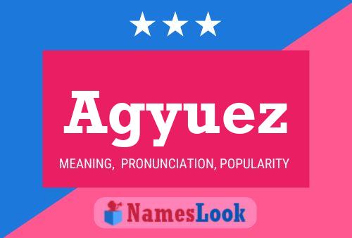 Agyuez Name Poster