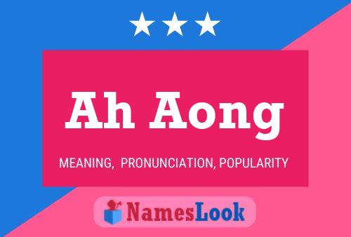 Ah Aong Name Poster