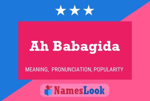 Ah Babagida Name Poster