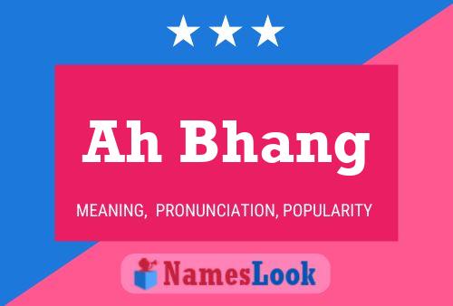 Ah Bhang Name Poster