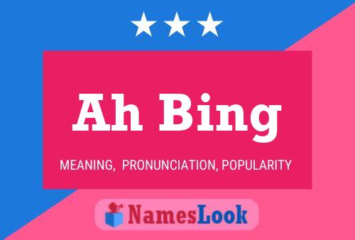 Ah Bing Name Poster