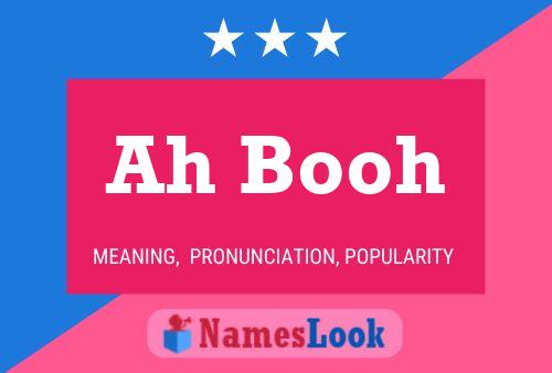 Ah Booh Name Poster