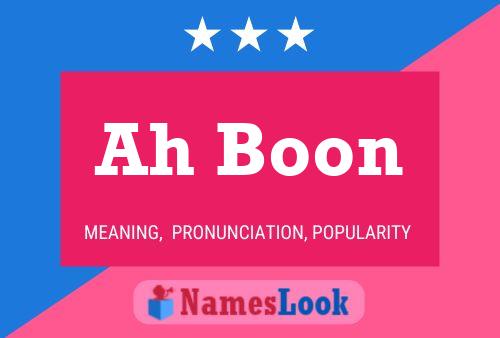 Ah Boon Name Poster