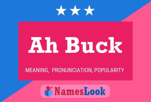 Ah Buck Name Poster