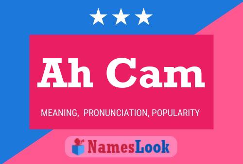 Ah Cam Name Poster