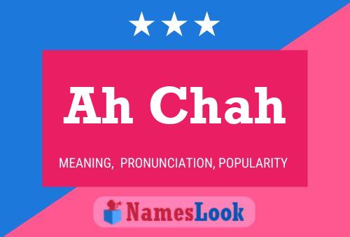 Ah Chah Name Poster