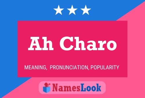 Ah Charo Name Poster