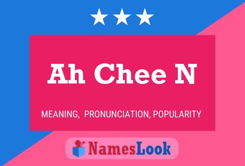 Ah Chee N Name Poster