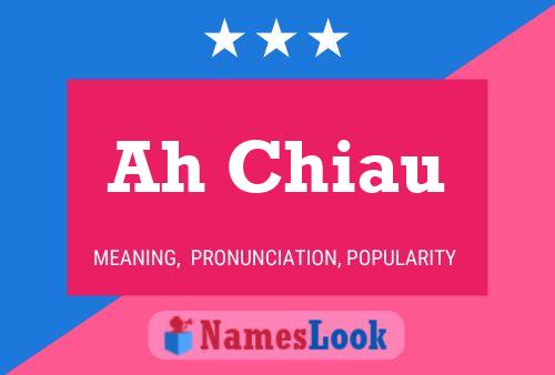 Ah Chiau Name Poster