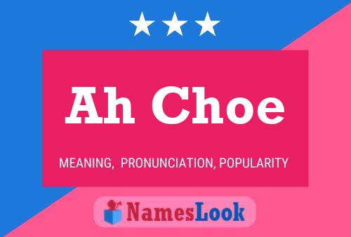 Ah Choe Name Poster