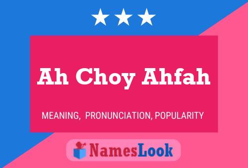 Ah Choy Ahfah Name Poster