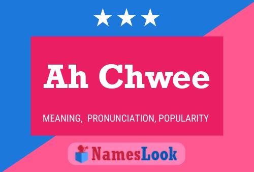 Ah Chwee Name Poster