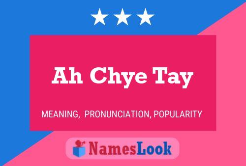 Ah Chye Tay Name Poster