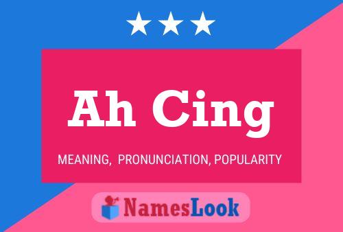 Ah Cing Name Poster