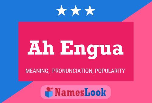 Ah Engua Name Poster