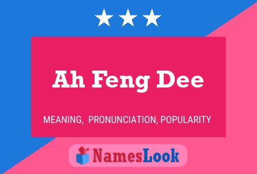 Ah Feng Dee Name Poster