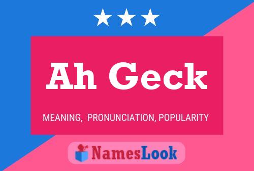 Ah Geck Name Poster