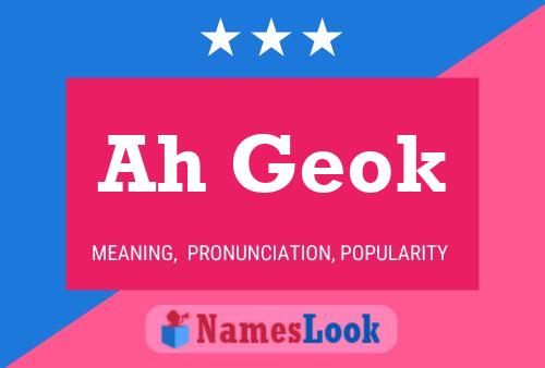 Ah Geok Name Poster