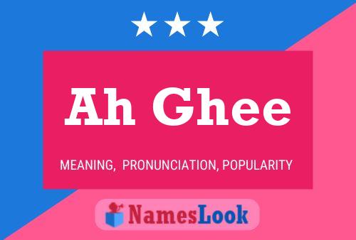 Ah Ghee Name Poster