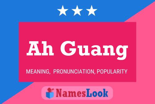 Ah Guang Name Poster